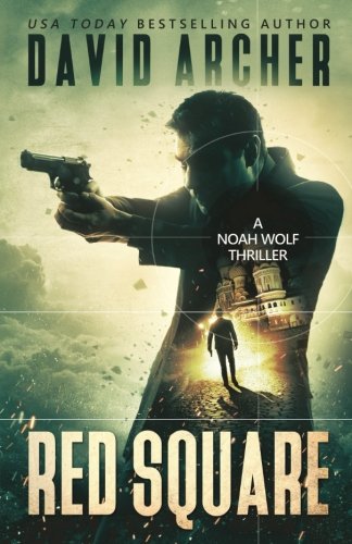 Red Square: A Noah Wolf Thriller von Lone Stone Publishing