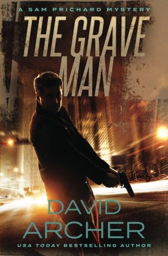 The Grave Man - A Sam Prichard Mystery (Sam Prichard Series, Band 1) von Lone Stone Publishing