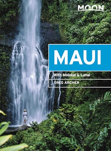 Moon Maui: With Molokai & Lanai (Travel Guide) von Moon Travel