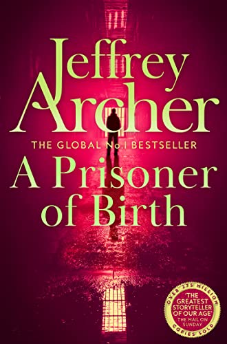 A Prisoner of Birth: The Compulsive And Gripping Thriller From International Bestselling Author Jeffrey Archer von Pan
