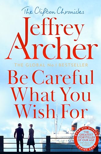 Be Careful What You Wish For (The Clifton Chronicles, 4) von Pan