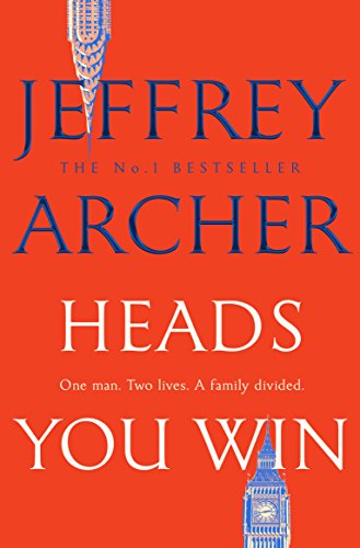 Heads You Win: A Captivating Standalone From The Bestselling And Sublime Storyteller Jeffrey Archer