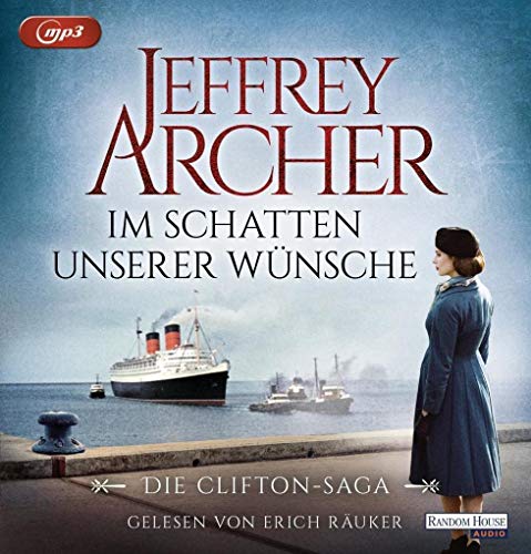 Im Schatten unserer Wünsche: Die Clifton-Saga 4