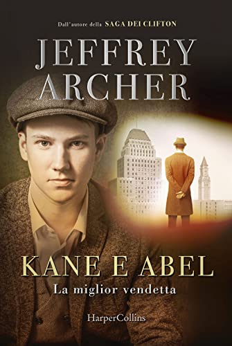 Kane e Abel. La miglior vendetta Kane e Abel. La miglior vendetta