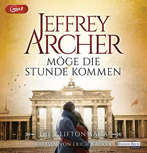 Möge die Stunde kommen: Die Clifton-Saga 6 Möge die Stunde kommen: Die Clifton-Saga 6