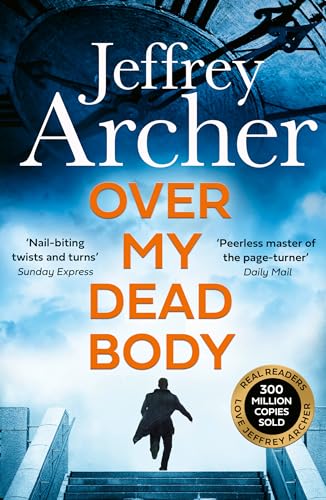 Over My Dead Body: The Next Thriller from the Sunday Times Bestselling Author, the Latest Must-Read New Book of 2021 (William Warwick Novels) von HarperCollins