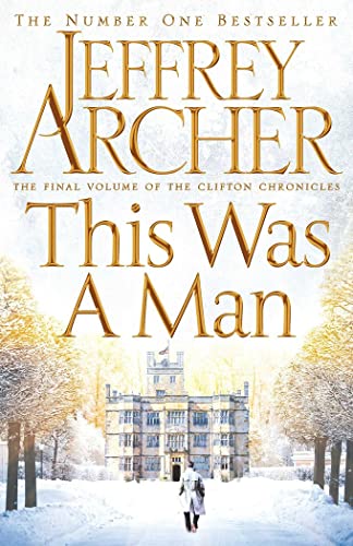 This Was a Man: The Clifton Chronicles 07 (The Clifton Chronicles, 7)