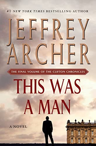 This Was a Man: The Final Volume of the Clifton Chronicles This Was a Man: The Final Volume of the Clifton Chronicles
