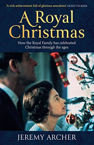 A Royal Christmas: How the Royal Family has Celebrated Christmas Through the Ages von Elliott & Thompson Limited