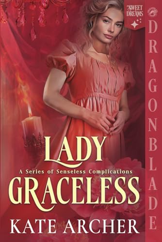 Lady Graceless: A Regency Historical Romance (A Series of Senseless Complications, Band 2) von Independently published
