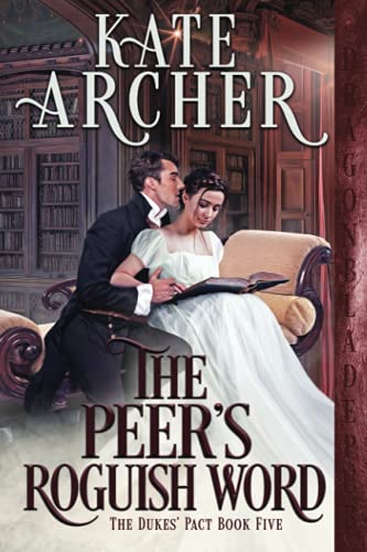 The Peer's Roguish Word (The Duke's Pact, Band 5) von Independently published