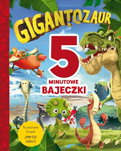 5-minutowe bajeczki Gigantozaur von Olesiejuk