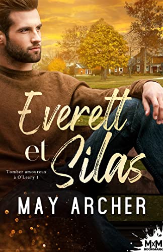 Everett et Silas: Tomber amoureux à O'Leary, T1 von MXM BOOKMARK