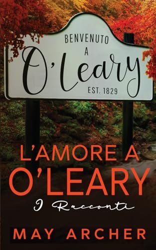 L'amore a O'Leary: I Racconti von Independently published