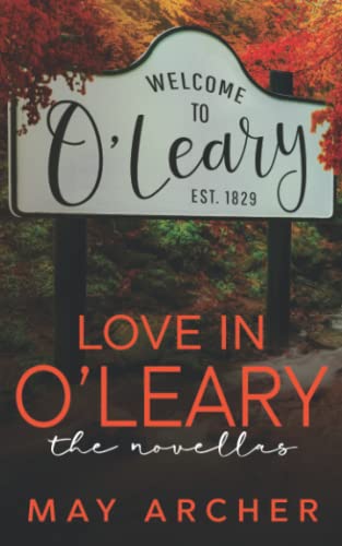 Love in O'Leary: The Novellas Love in O'Leary: The Novellas