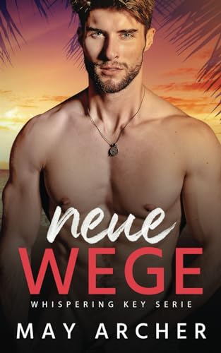 Neue Wege: Whispering Key Buch 1 (Whispering Key Serie, Band 1) von Independently published