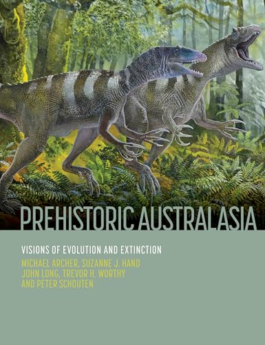 Prehistoric Australasia: Visions of Evolution and Extinction von CSIRO Publishing