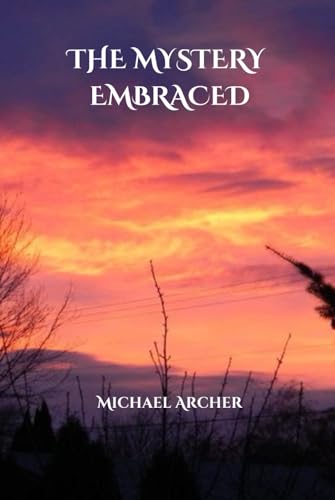 The Mystery Embraced von Independently published