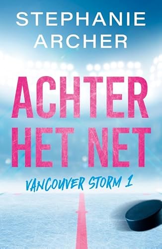 Achter het net (Vancouver Storm, 1) von April Books