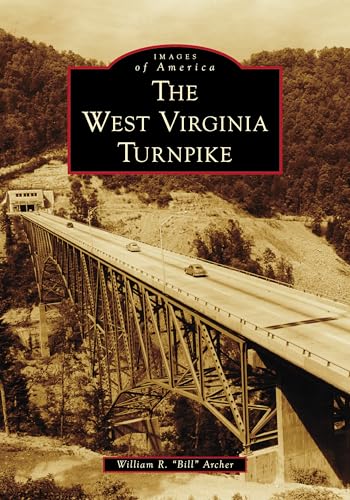 The West Virginia Turnpike (Images of America)