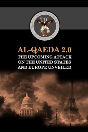 Al-Qaeda 2.0: The Upcoming Attack on the United States and Europe Unveiled (Understanding Global Jihad)
