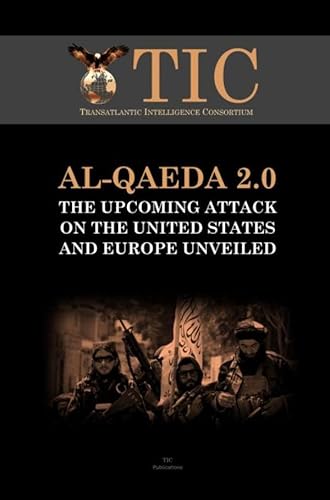 Al-Qaeda 2.0: The upcoming Attack on the United States and Europe Unveiled von Brave New Books