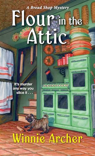 Flour in the Attic (A Bread Shop Mystery, Band 4)