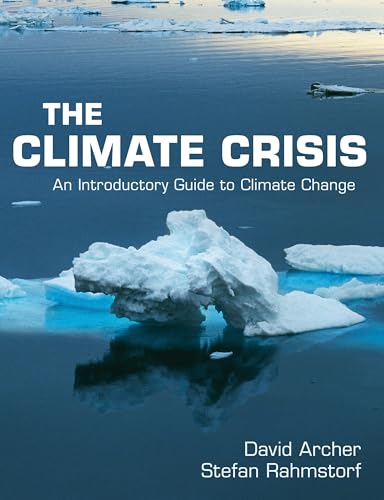 The Climate Crisis: An Introductory Guide to Climate Change von Cambridge University Press