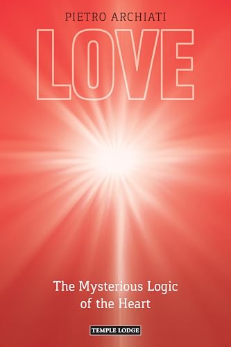 Love: The Mysterious Logic of the Heart von Temple Lodge Publishing