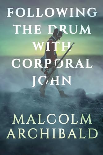 Following the Drum with Corporal John von Next Chapter