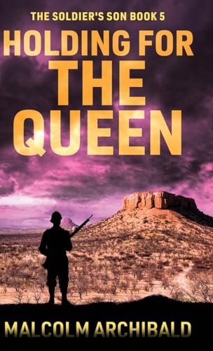 Holding For The Queen (The Soldier's Son) von Next Chapter
