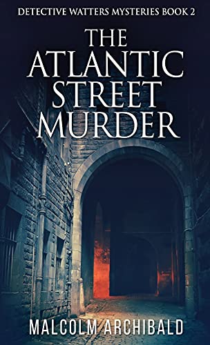 The Atlantic Street Murder (Detective Watters Mysteries, Band 2) von Next Chapter