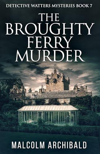 The Broughty Ferry Murder The Broughty Ferry Murder