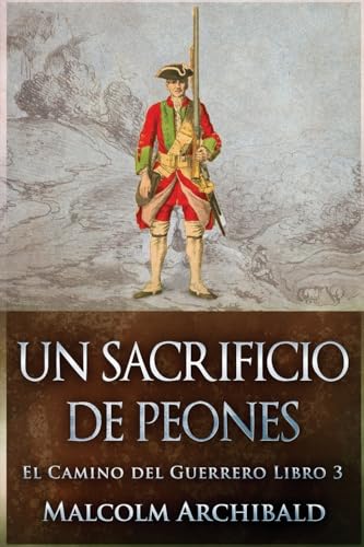 Un Sacrificio de Peones (El Camino del Guerrero, Band 3) von Next Chapter
