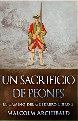 Un Sacrificio de Peones (El Camino del Guerrero, Band 3) von Independently published