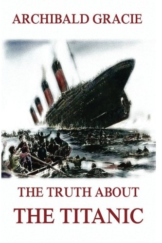 The Truth About The Titanic