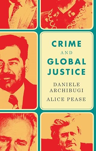 Crime and Global Justice: The Dynamics of International Punishment von Polity