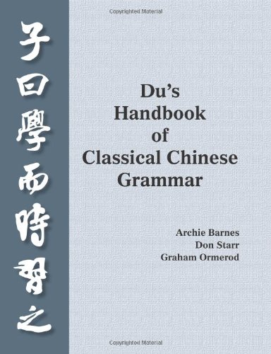 Du?s Handbook of Classical Chinese Grammar von WritersPrintShop