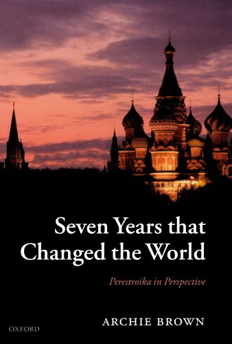 Seven Years That Changed The World: Perestroika in Perspective von Oxford University Press