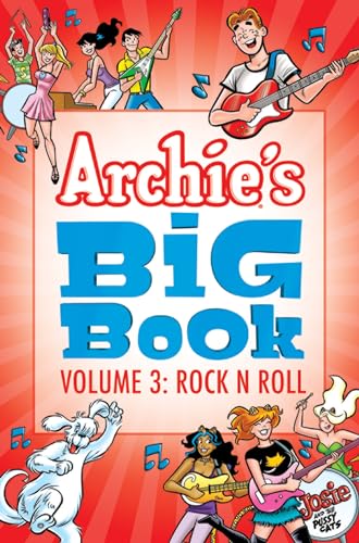 Archie's Big Book Vol. 3: Rock 'n' Roll Archie's Big Book Vol. 3: Rock 'n' Roll