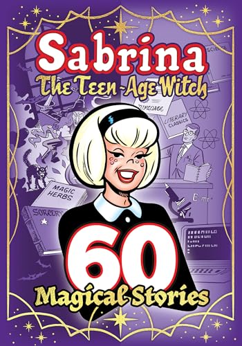 Sabrina: 60 Magical Stories (The Best of Archie Comics) von Archie Comics