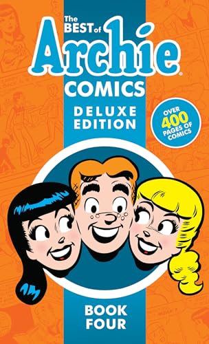 The Best of Archie Comics Book 4 Deluxe Edition (Best of Archie Deluxe, Band 4)