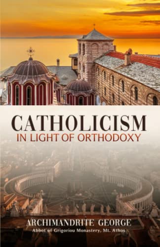 Catholicism in Light of Orthodoxy Catholicism in Light of Orthodoxy von Uncut Mountain Press