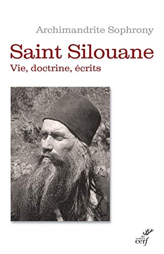 SAINT SILOUANE L'ATHONITE (1866-1938)-NED: Vie, doctrine, écrits