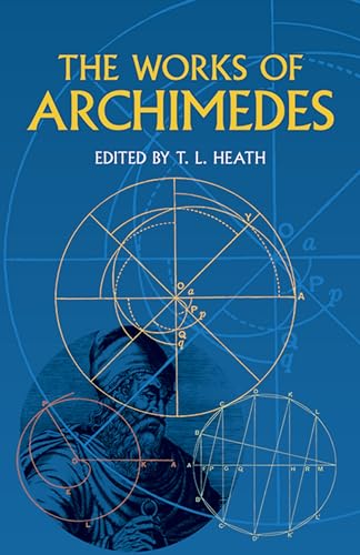 The Works of Archimedes (Dover Books on Mathematics) von Dover Publications