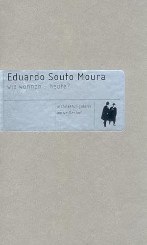 Eduardo Souto Moura: Wie wohnen - heute? von Spurbuchverlag Baunach