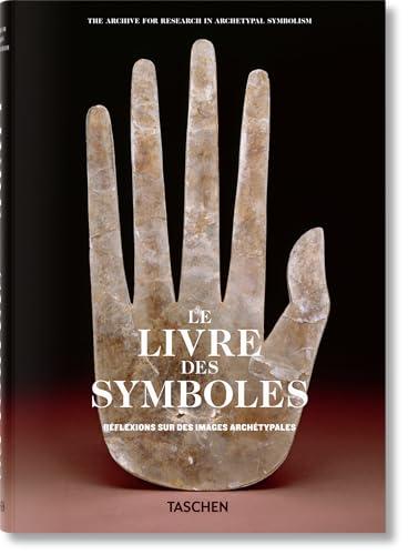 Le Livre des Symboles. Réflexions sur des images archétypales