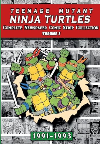 Teenage Mutant Ninja Turtles: Complete Newspaper Daily Comic Strip Collection Vol. 2 (1991-93) von Lulu