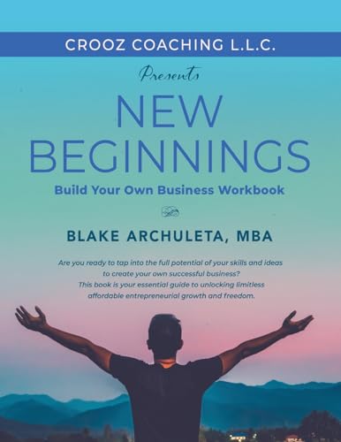 New Beginnings: Start Your Own Business Workbook von Booklocker.com, Inc.