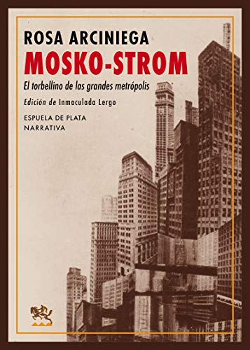 Mosko-Strom (Narrativa, Band 96) von EDICIONES ESPUELA DE PLATA (UDL)
